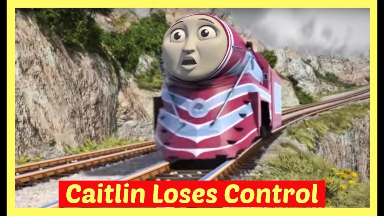 Thomas and Friends Caitlin loses control | Emily tries to help