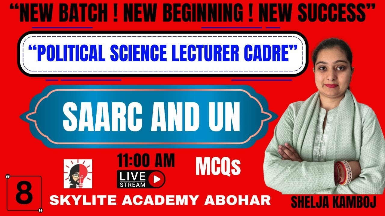 POLITICAL SCIENCE | LECTURER CADRE | SAARC and UN | DEMO -8 | SKYLITE ACADEMY ABOHAR