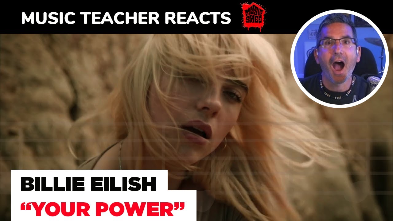 Music Teacher REACTS TO Billie Eilish "Your Power" | MUSIC SHED EP 125