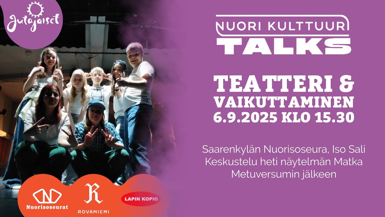 Jutajaiset 2025: Nuori Kulttuuri Talks: Teatteri ja vaikuttaminen