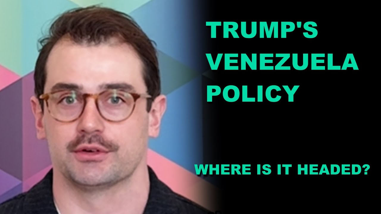 Trump's Venezuela Policy: Where is it headed?
