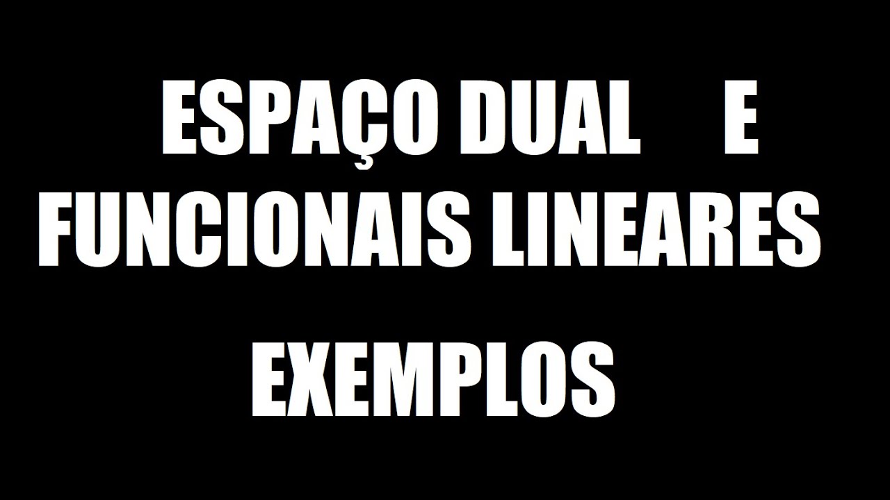 Exercício 4 - Funcionais lineares e exemplos.