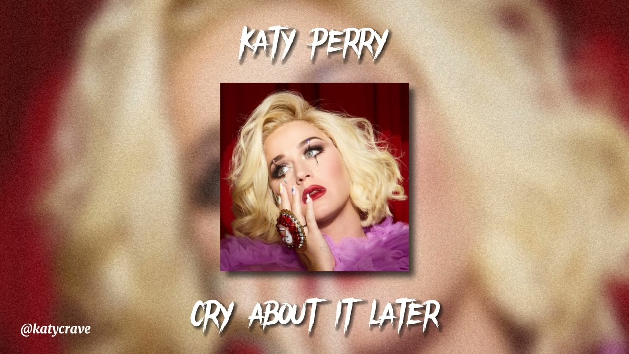 Katy Perry - Cry About It Later (sped up)