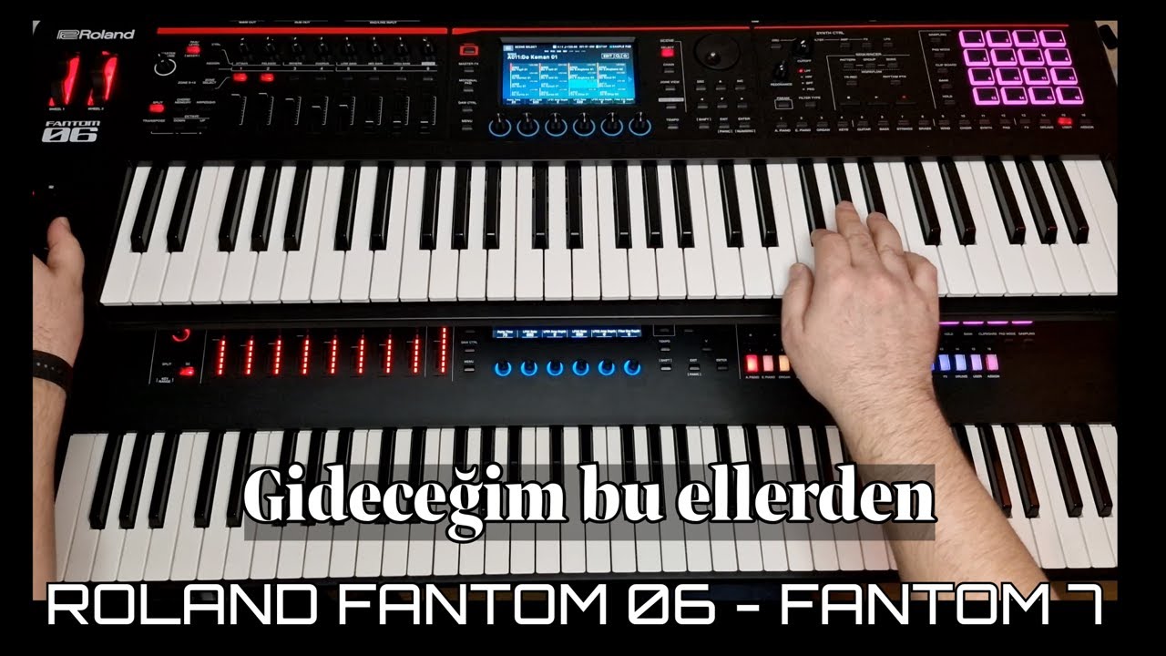 Gİdeceğim bu ellerden - Roland Fantom 06 - Fantom 7