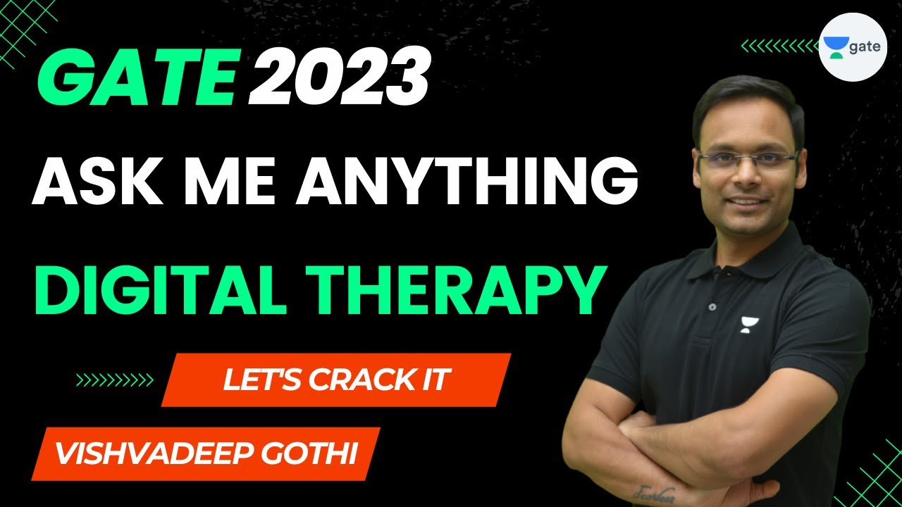 Ask Me Anything | Digital Therapy | GATE 2023 | Vishvadeep Gothi