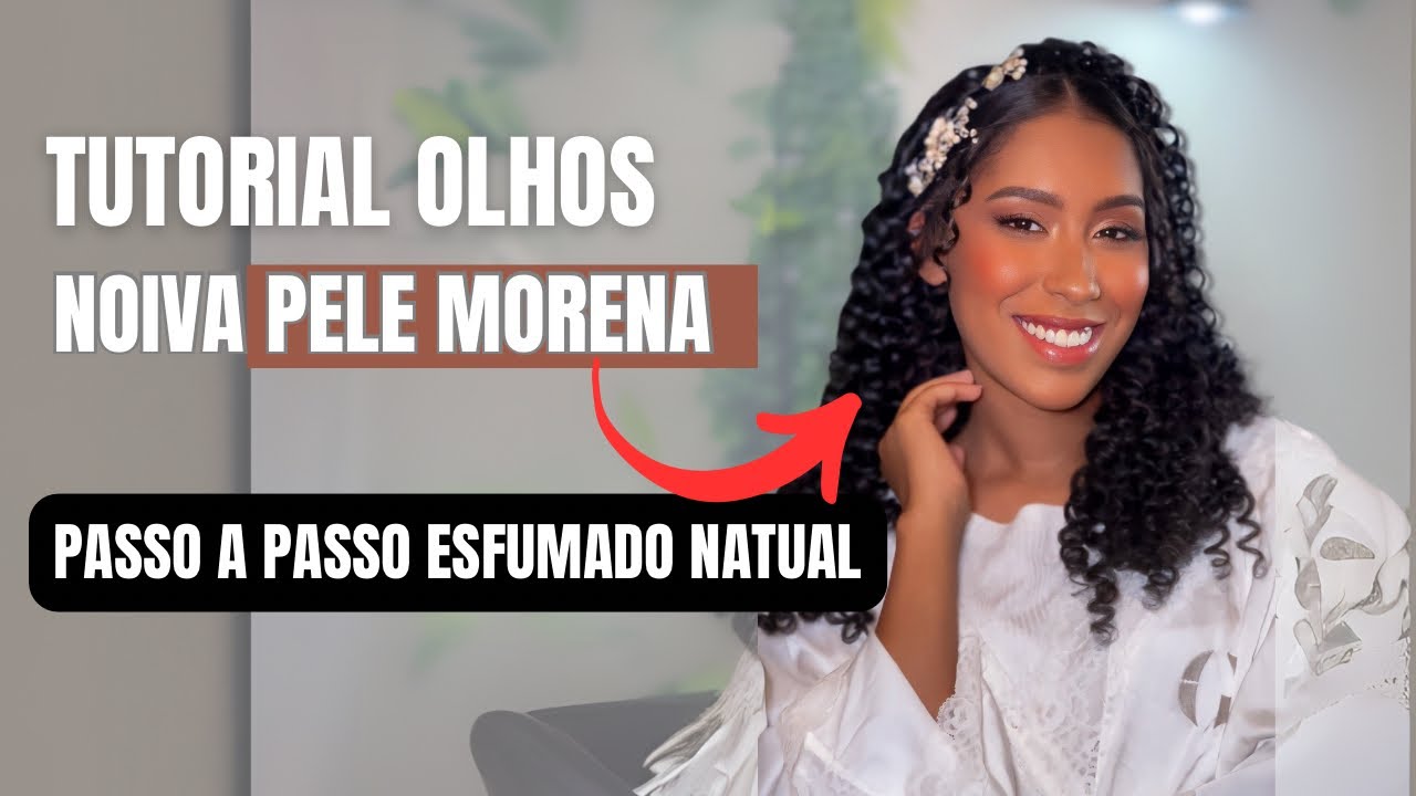 Tutorial Maquiagem de Olhos para Noiva Morena – Passo a Passo