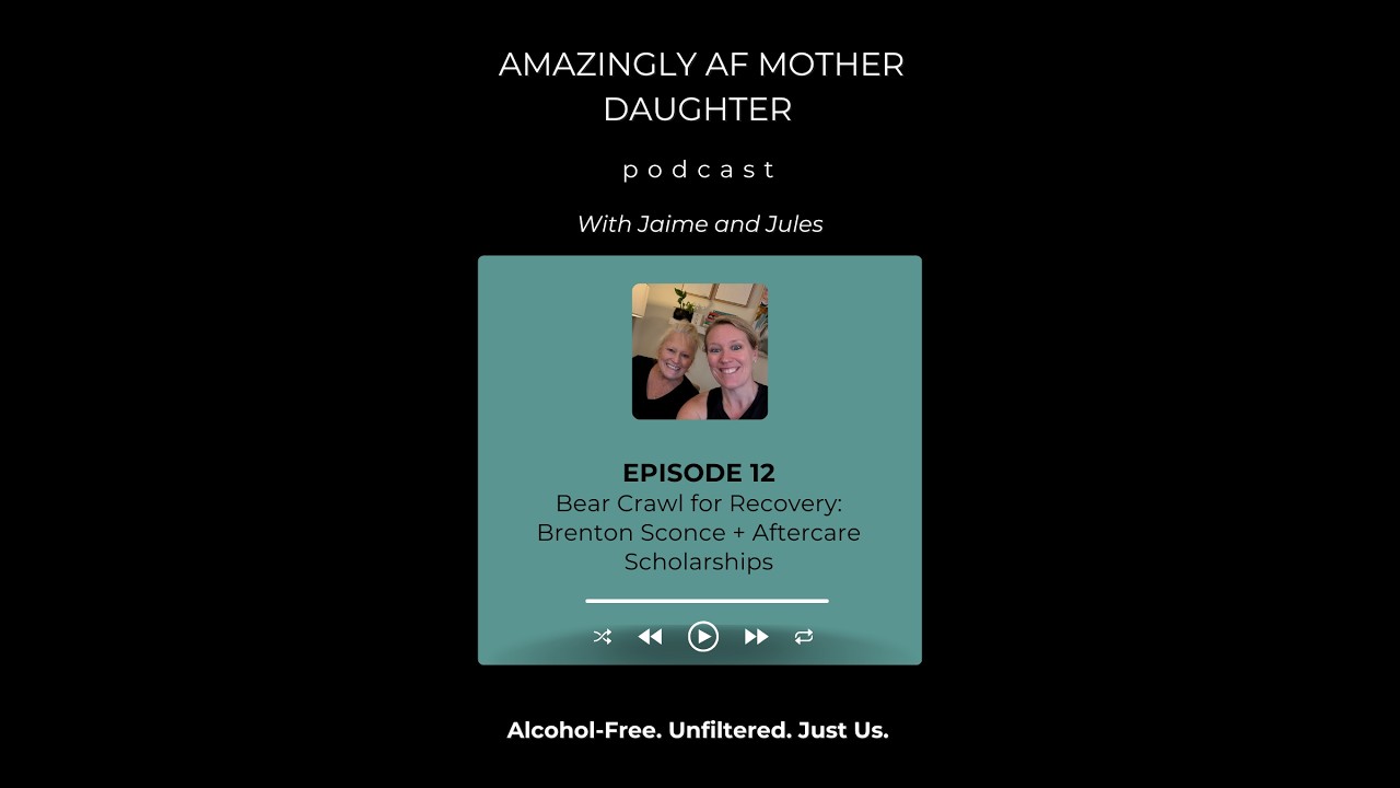 Amazingly AF Mother Daughter Podcast Ep12. Bear Crawl for Recovery: Brenton Sconce
