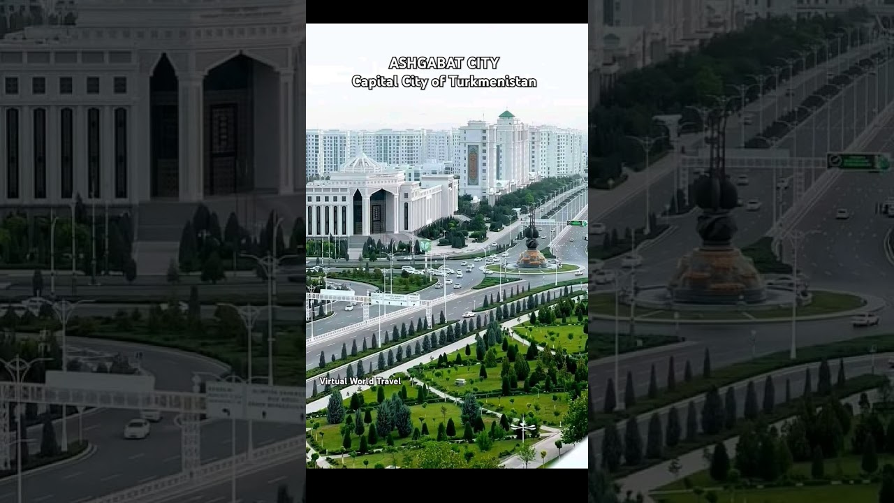 ASHGABAT CITY, Capital City of Turkmenistan