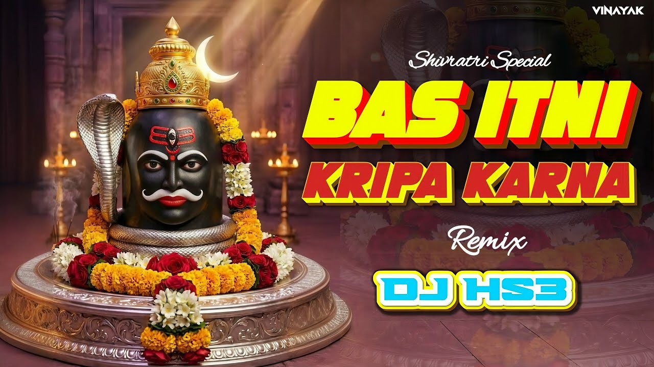 Bas Itni Kripa Karna | Shivratri Special | Kishan Bhagat | DJ HS3 | Visuals By Vinayak Visuals 2026