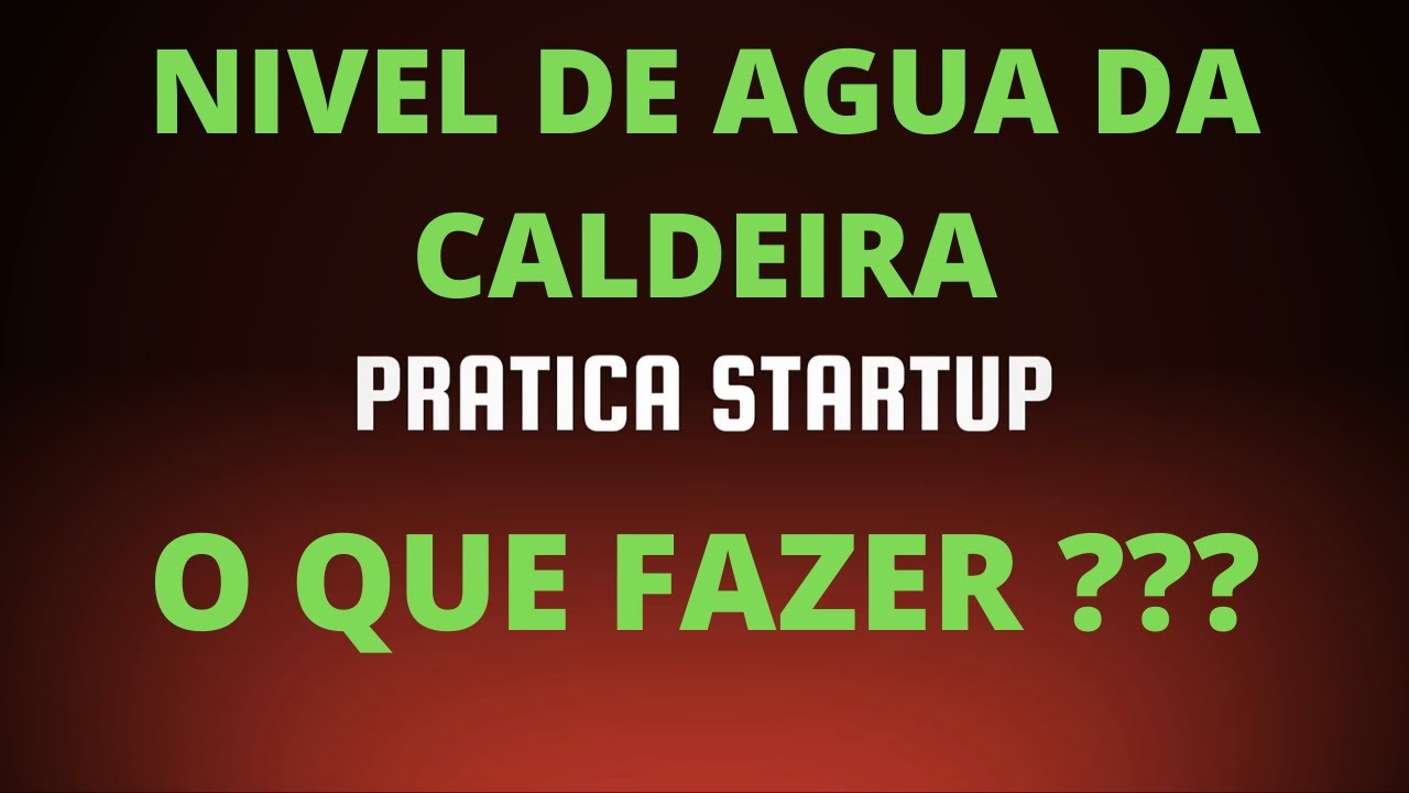 COMO PROCEDER SE PERDER O NIVEL DE AGUA DA CALDEIRA