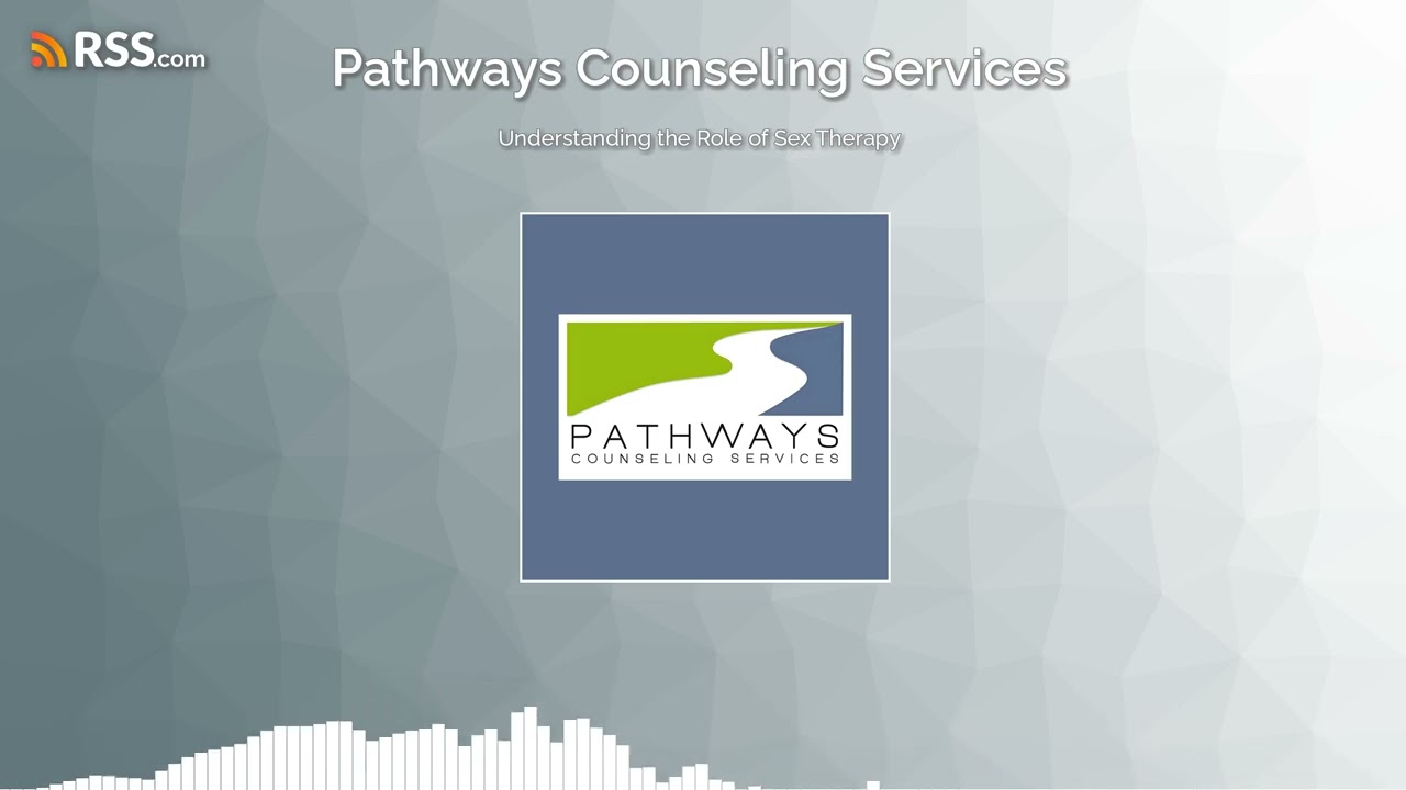 Understanding the Role of Sex Therapy