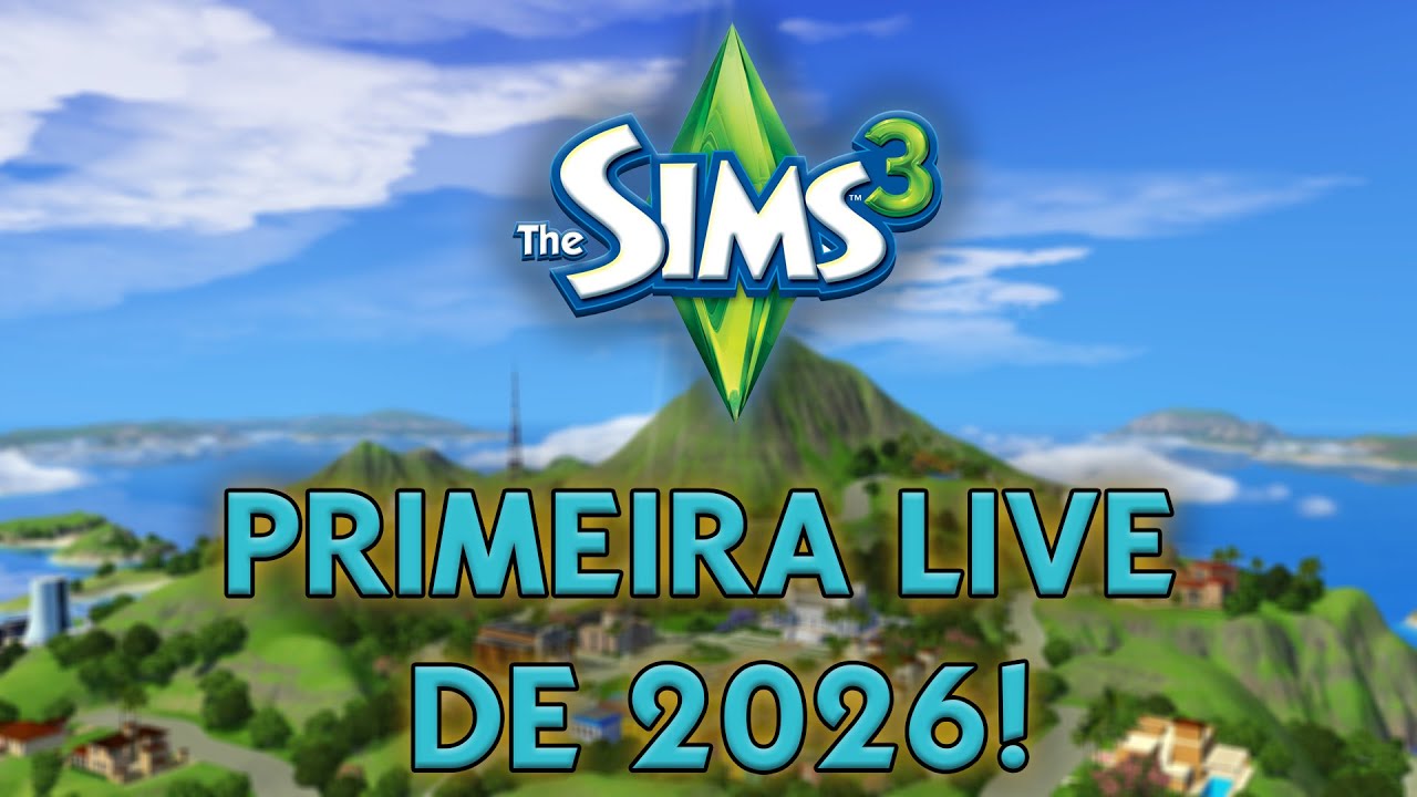 PRIMEIRA LIVE DE 2026!! - CONVERSANDO E JOGANDO THE SIMS 3!! (LIVE)