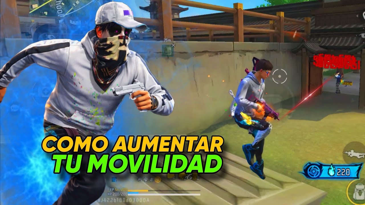 COMO AUMENTAR LA MOVILIDAD EN FREE FIRE