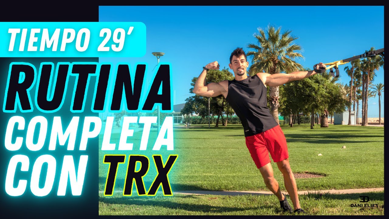 🔥 RUTINA COMPLETA TRX para perder grasa y tonificar tu cuerpo en SOLO 29 MINUTOS // Dani Elies