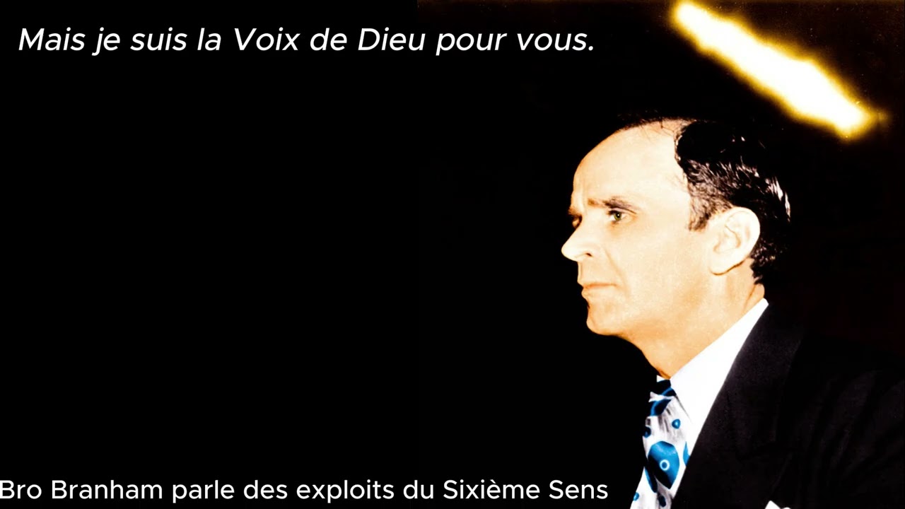 Frère Branham dit : MAINTENANT SVP NE MANQUEZ PAS CECI, parlant des exploits du Super Sens.