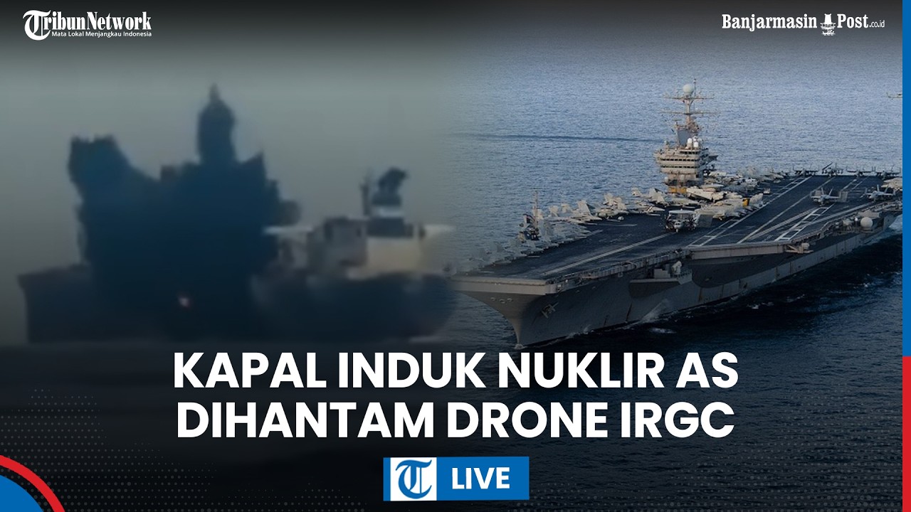 LIVE: Detik-detik Kapal Nuklir AS Dihujani Drone IRGC saat Dekati Selat Hormuz
