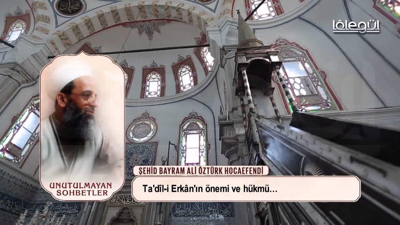 Bayram Ali Öztürk Hocaefendi Tadil-î Erkan Lâlegül TV