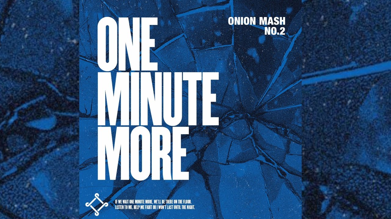 Onion Mash - One Minute More (Official Lyric Video)