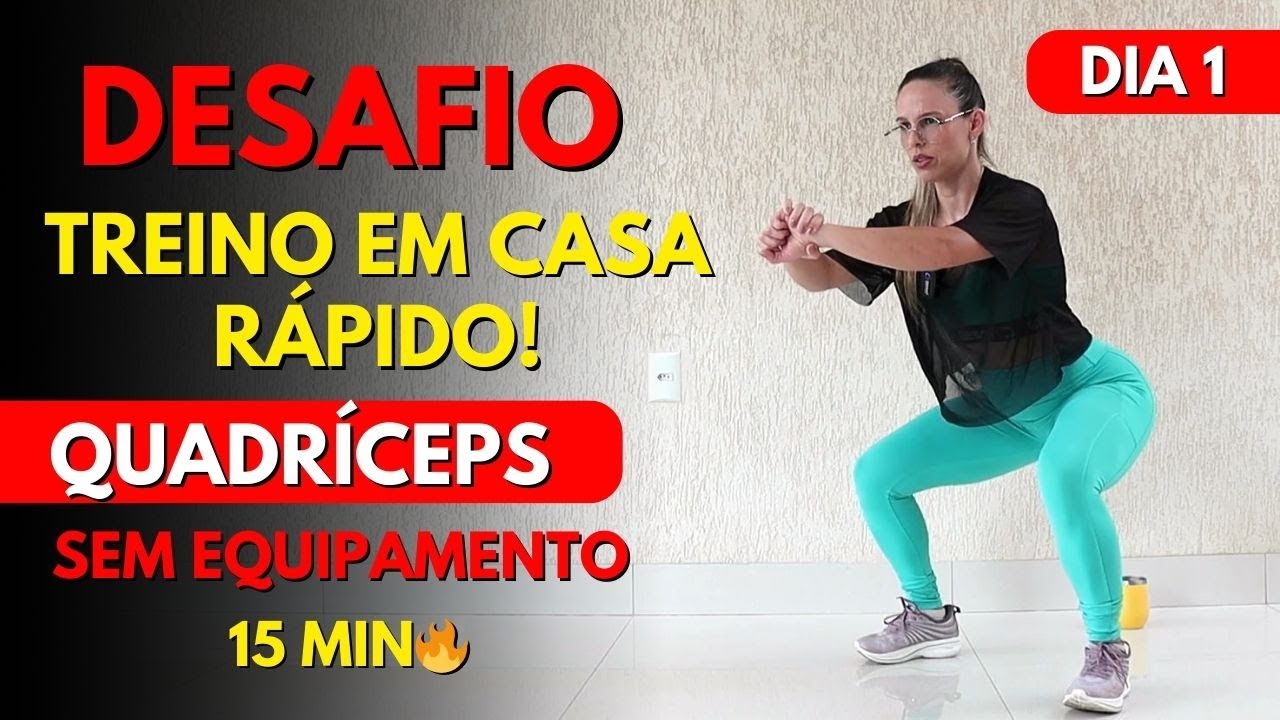 Desafio Treino Em Casa RÁPIDO |  Dia 1 | Treino De Quadríceps Para Tonificar E Engrossar