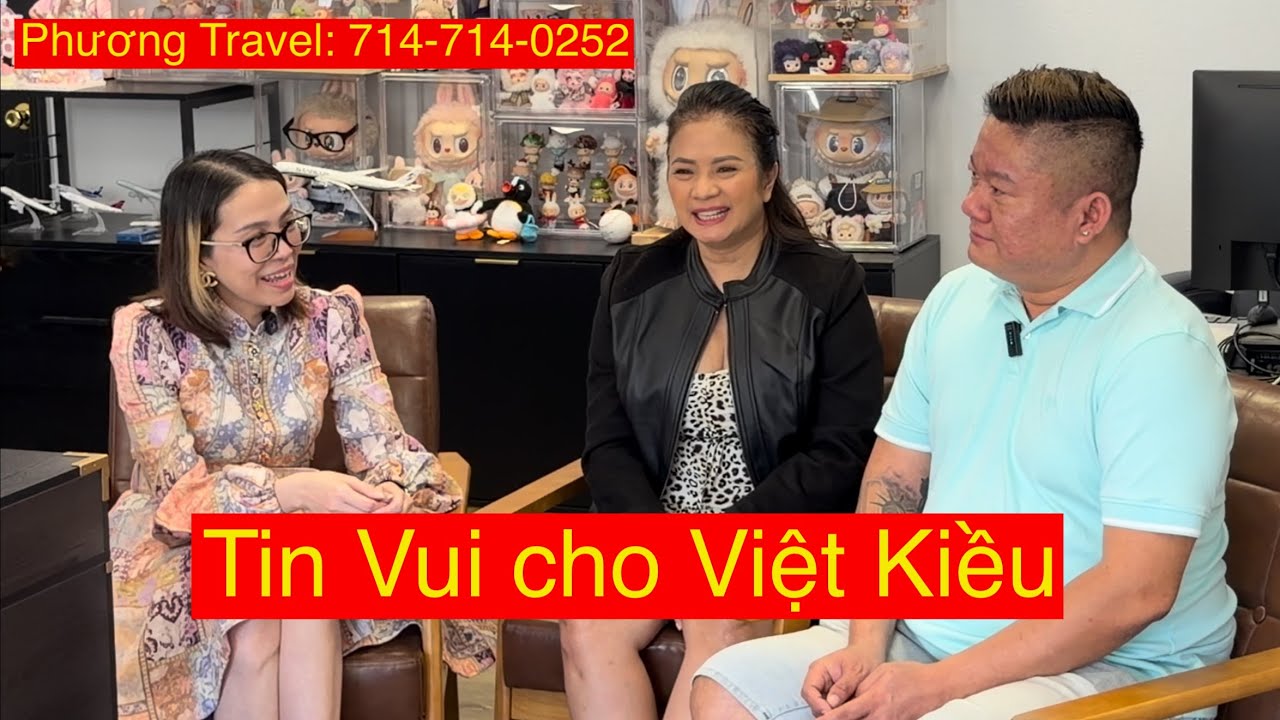 ❤️ Tin VUI cho Việt Kiều từ Phương Travel.