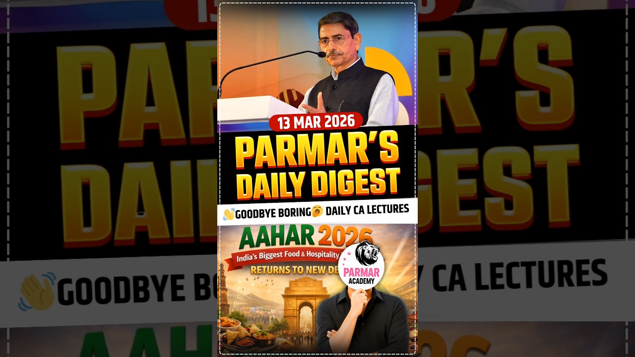 13 March 2026 | Parmar's Daily Current Affairs Digest | West Bengal New Governor | SSC & RRB Exams