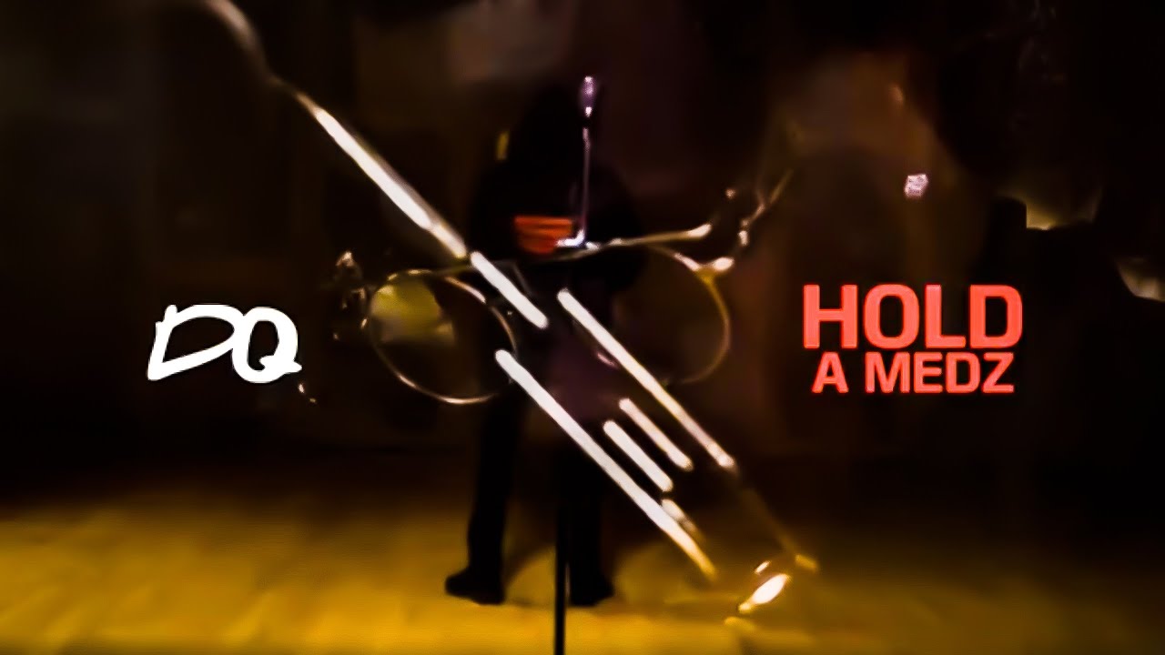 DQ Music - HOLD A MEDZ [MUSIC VIDEO]