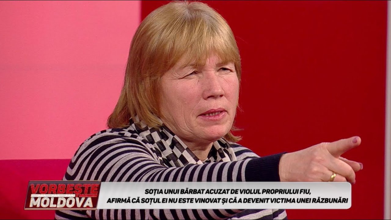 VORBEŞTE MOLDOVA: VIOLATOR SAU VICTIMA RĂZBUNĂRII (partea 2)