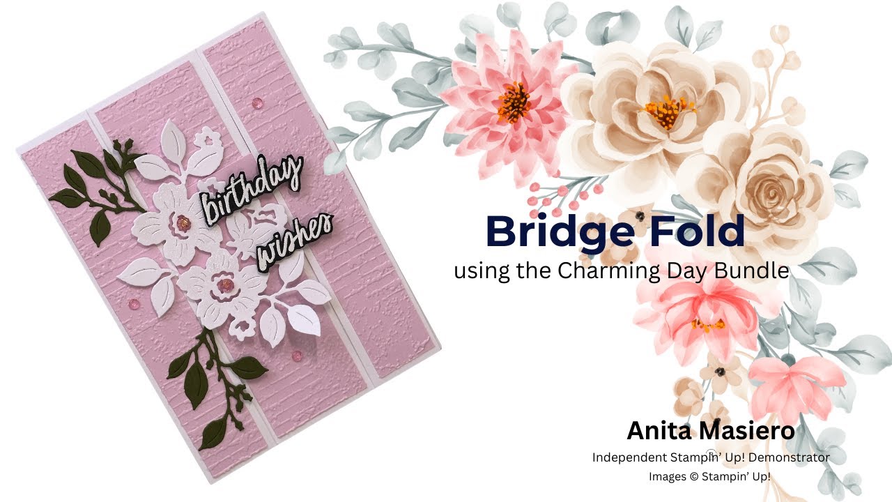 Easy Bridge Fold Card Tutorial  - Charming Day Bundle - Fun & Elegant Cardmaking!