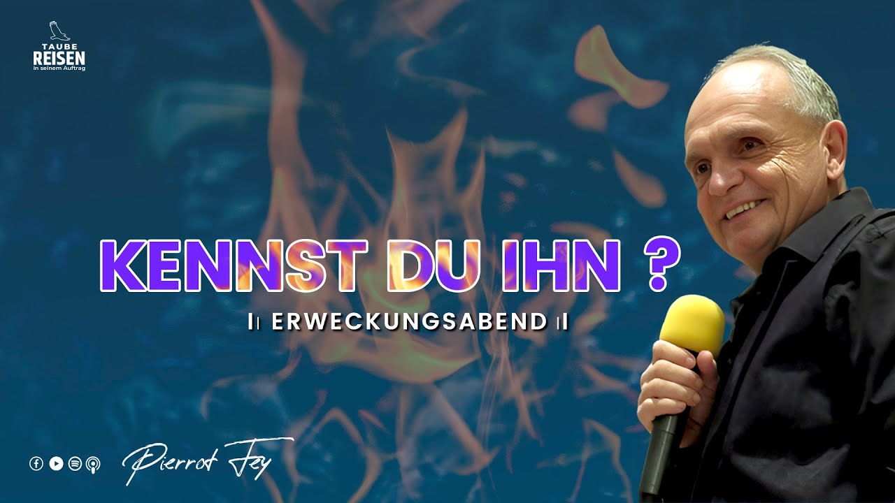 #pierrotfey I Kennst du Ihn? #heilung #prophetic #gebet
