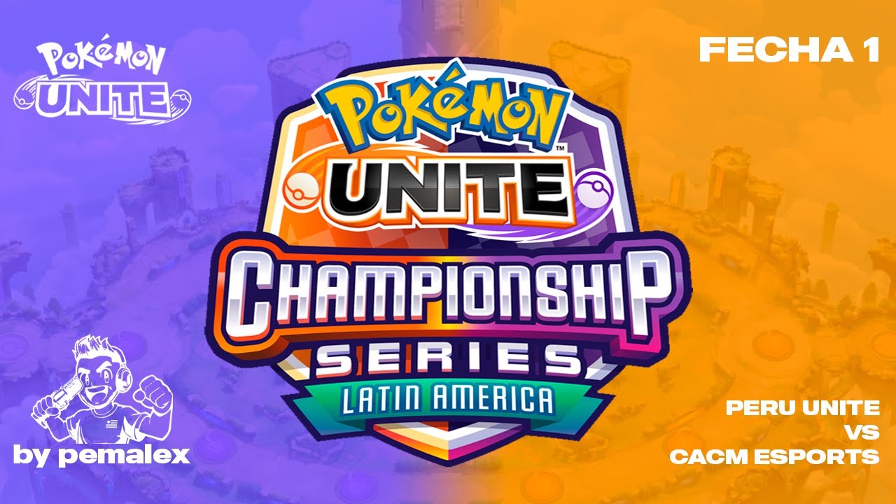 Perú Unite vs CACM Esports - Fecha 1 | Liga Latino América | Pokémon UNITE