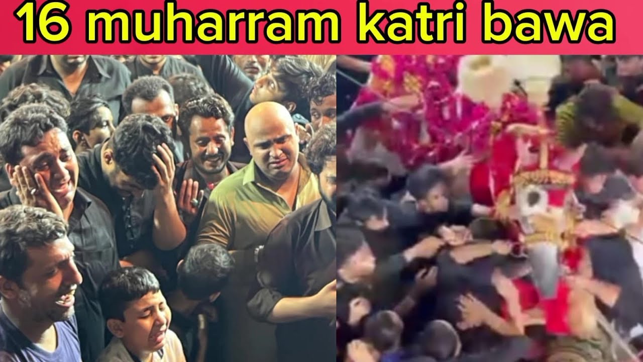 16 محرم کٹری بابا عزاداری یا حسین 😭🙏🖤