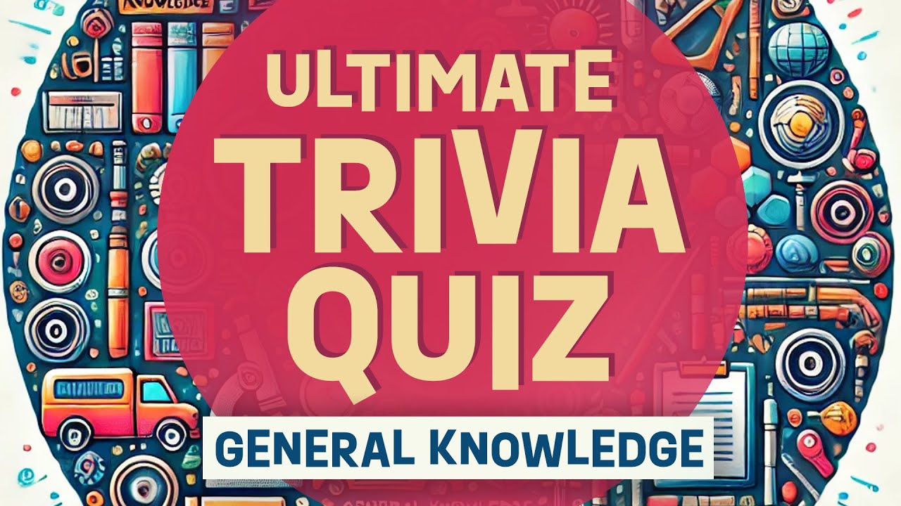 Ultimate Trivia Quiz: Challenge Yourself! 50 Thrilling Questions! #Trivia #Quiz #GeneralKnowledge