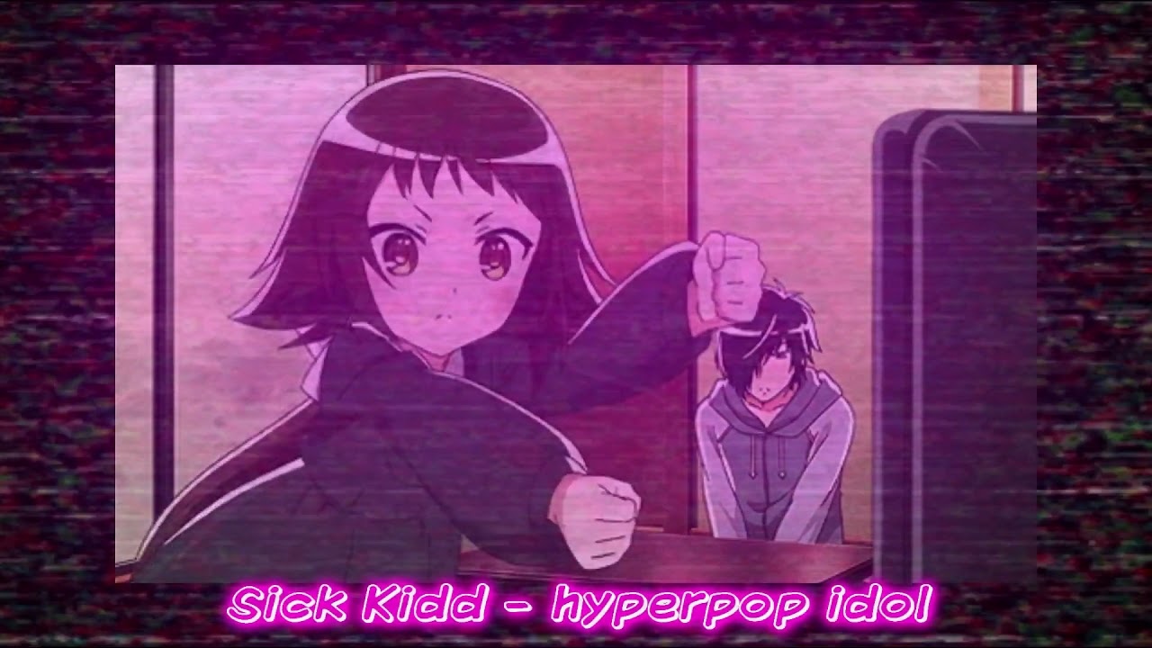 Sick Kidd - hyperpop idol (prod. sick.kidd)