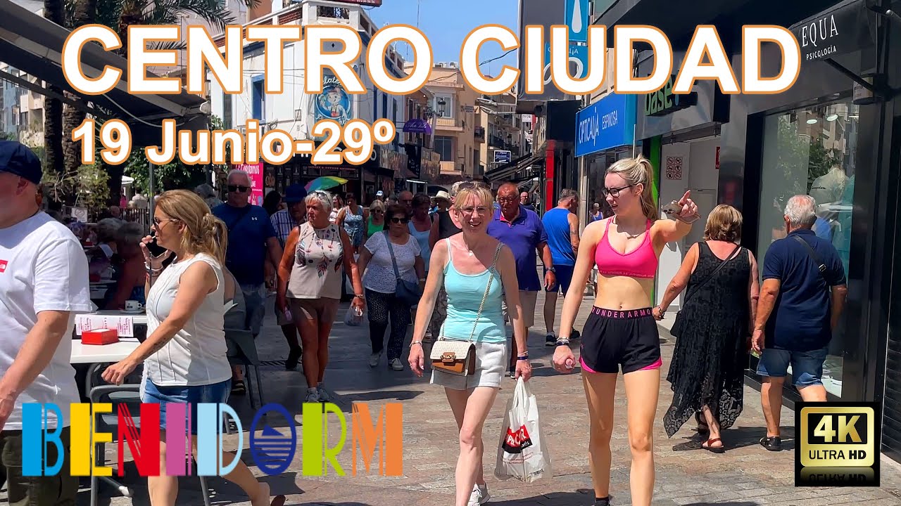Benidorm - Centro Ciudad - 19 Junio 2025 - Costa Blanca - España - 4K.