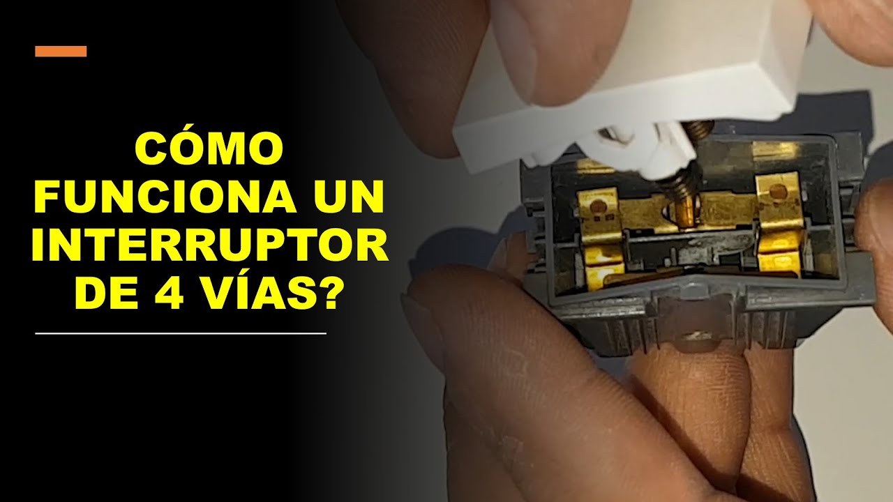 COMO FUNCIONA UN INTERRUPTOR DE 4 VÍAS?