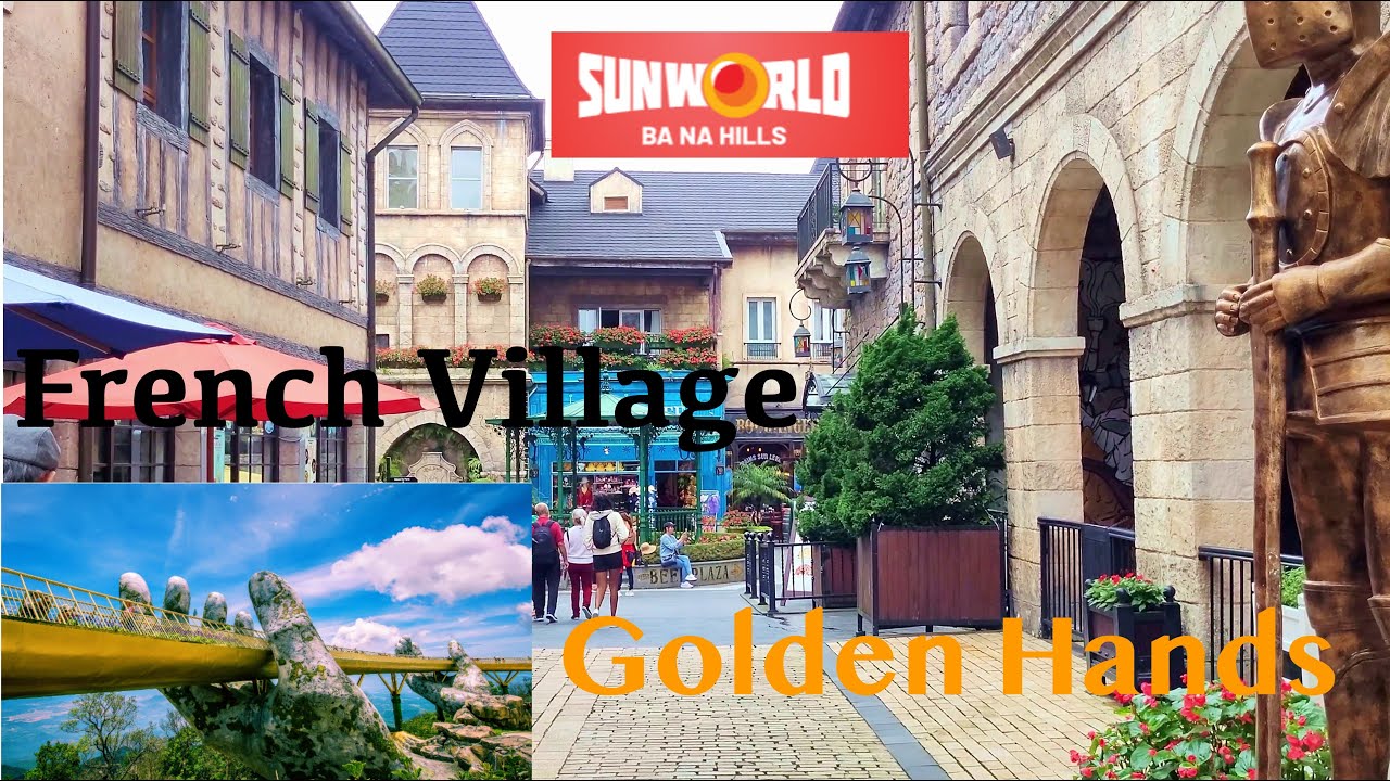 Sun World | Ba Na Hills | Da Nang | French Village