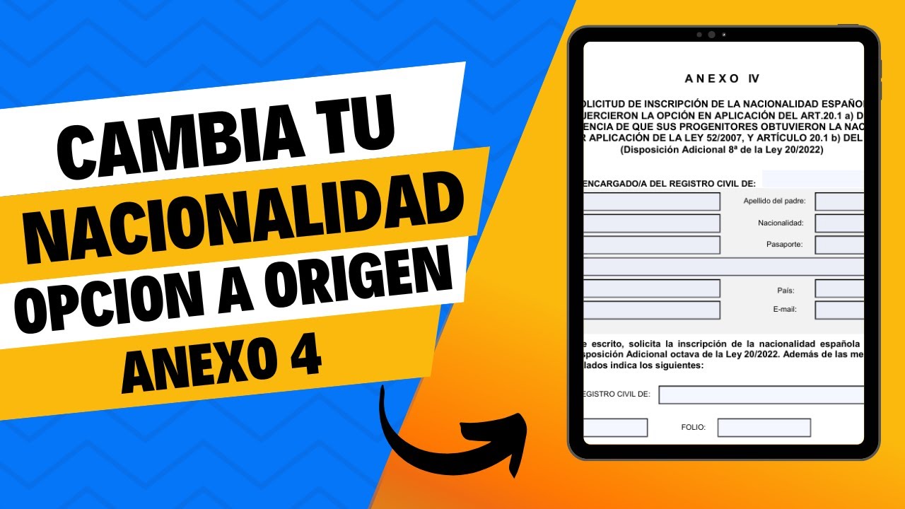 Cambia tu Nacionalidad de Opción a Origen Anexo 4