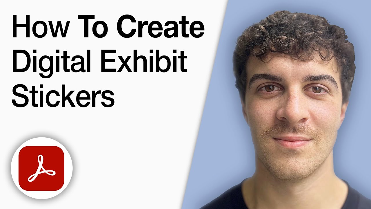 How to Create Digital Exhibit Stickers in Adobe Acrobat DC [2025 Full Guide]