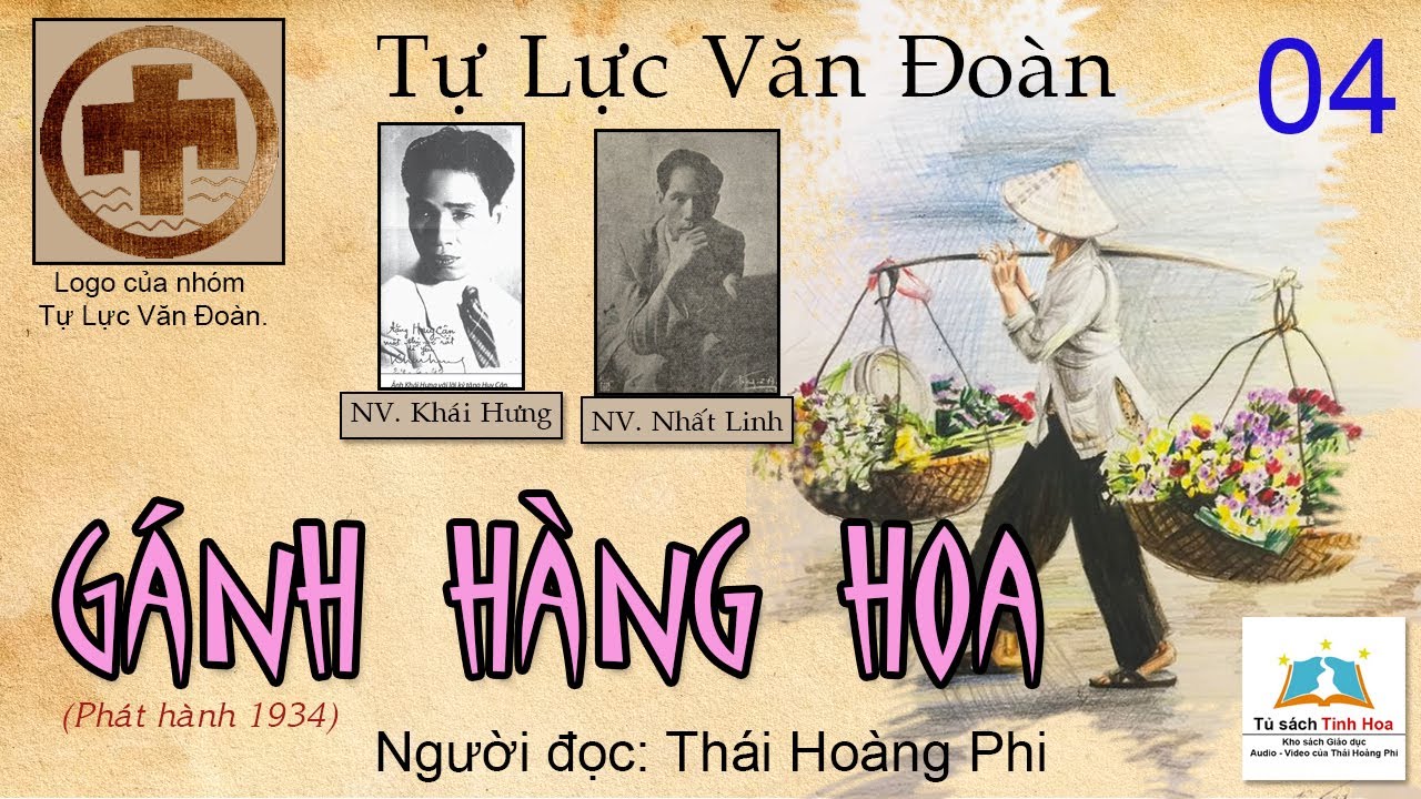 G&Aacute;NH H&Agrave;NG HOA (TLVĐ). Tập 04. T&aacute;c giả: NV. Kh&aacute;i Hưng - NV. Nhất Linh. Người đọc: Th&aacute;i Ho&agrave;ng Phi