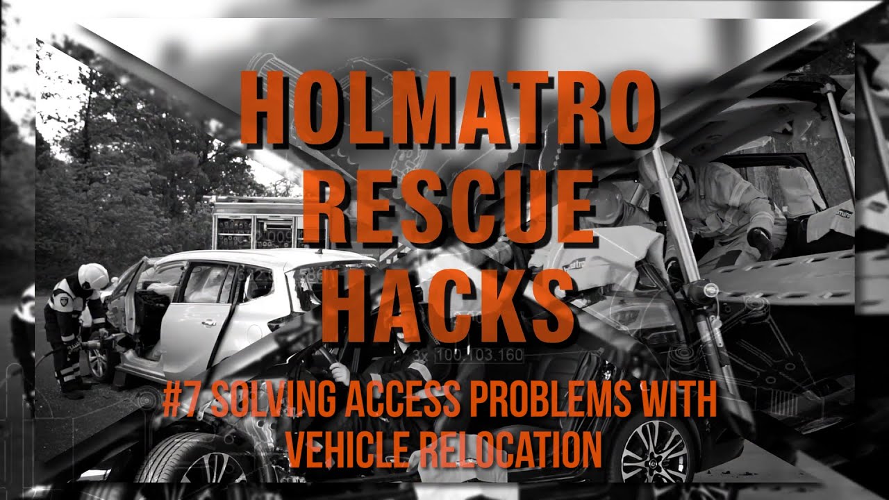 Holmatro Rescue Hacks: #7 - Solving Access Problems With Vehicle Relocation