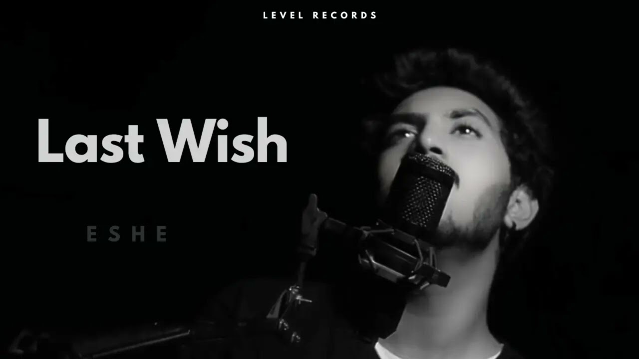 Last Wish - Eshe | New Punjabi Song 2025