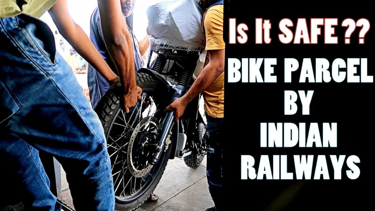 BIKE PARCEL by INDIAN RAILWAYS in DETAIL !! HOW TO TRANSPORT YOUR MOTORCYCLE SAFELY