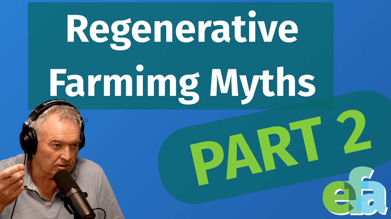 Paradigm Busting: The Truth About Regenerative Farming, Part 2