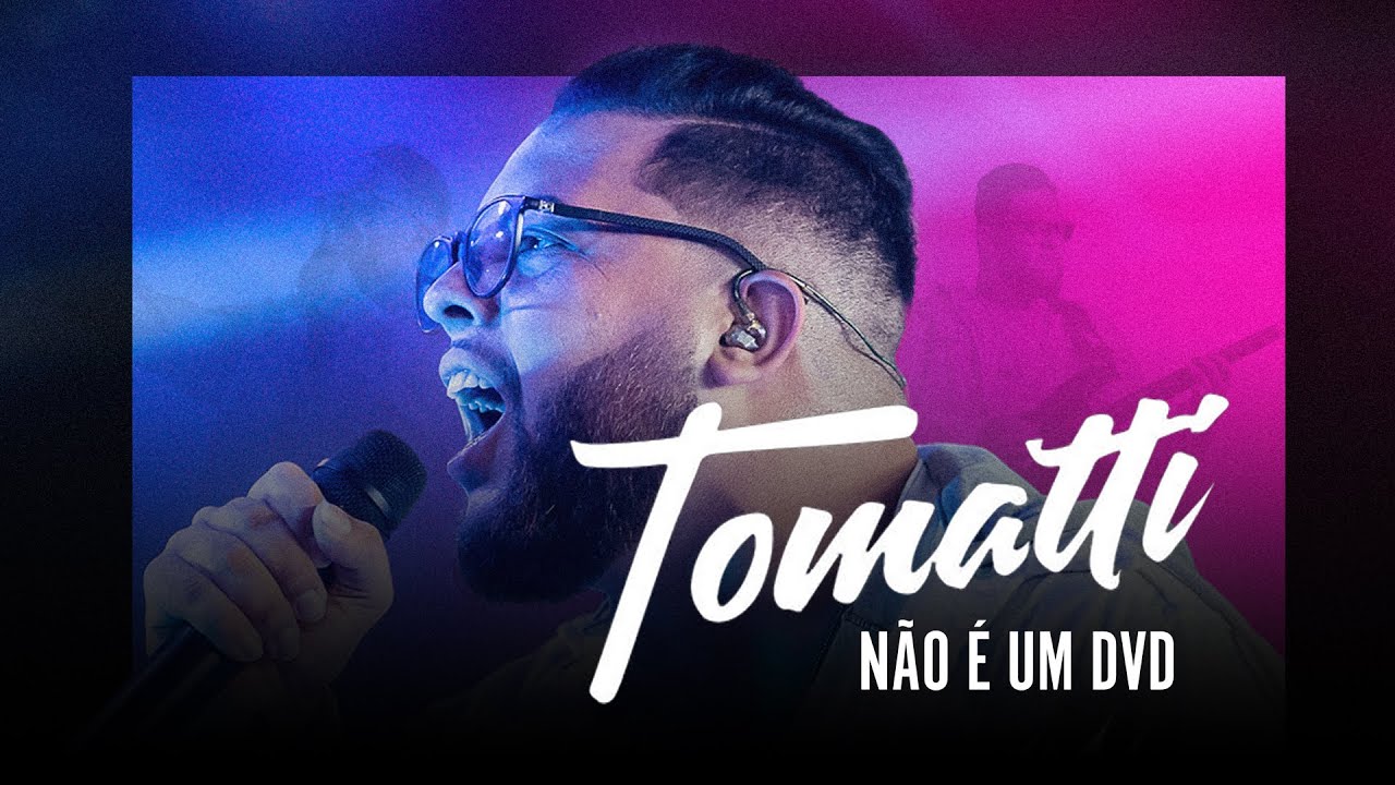 Não é um DVD | Tomatti (Ao vivo) - Completo