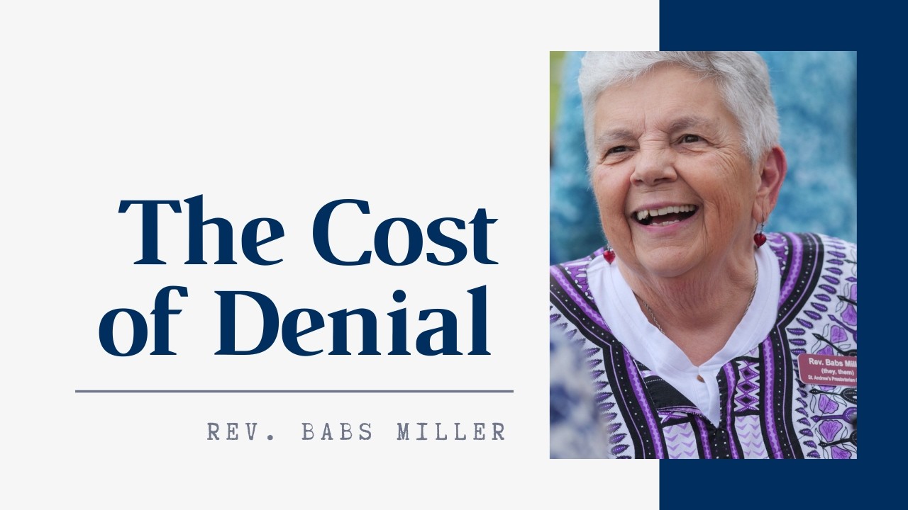Worship Service:  The Cost of Denial. - Babs Miller. 3/8/2026