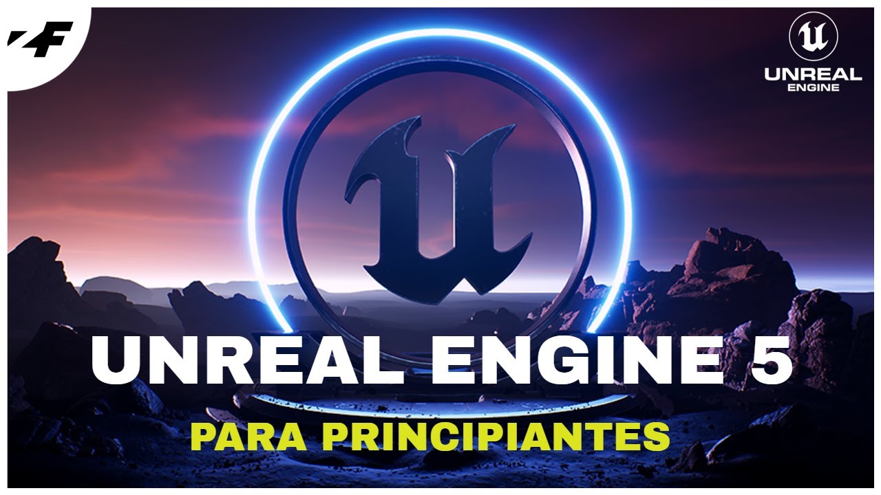 UNREAL ENGINE 5 para principiantes - Primeros pasos - Tutorial en espa&ntilde;ol