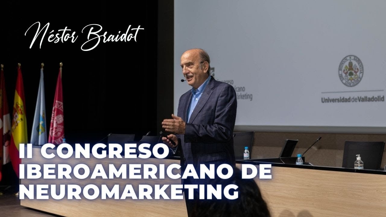 Congreso Iberoamericano de Neuromarketing Universidad de Valladolid - Néstor Braidot