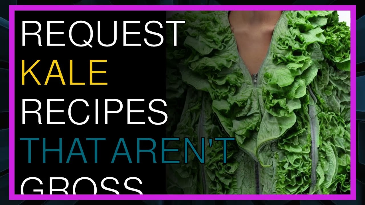 Reddit Healthy Food Request Kale recipes that aren't gross ?