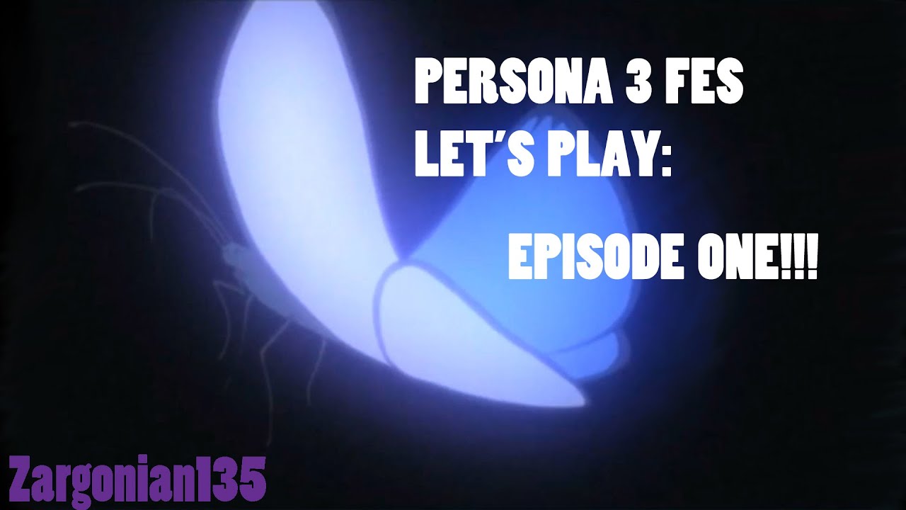 New LP! Persona 3 FES Let's Play! Episode 1! Intro And Starting School!