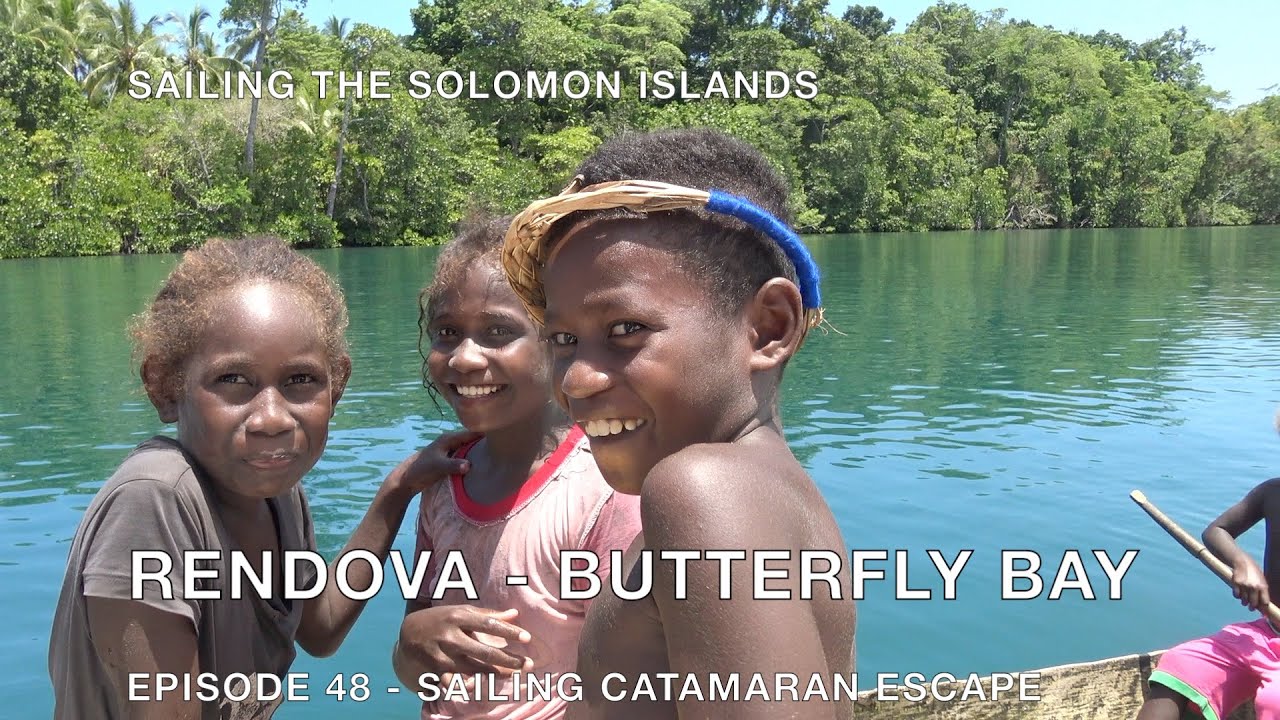 Episode 48 Sailing the Solomon Islands -   Rendova Island, Butterfly bay
